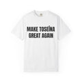 MAKE TOSEÍNA GREAT AGAIN